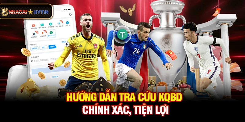 KQBD - Kết Quả Bóng Đá Trực Tuyến Nhanh Nhất 28 Hướng dẫn tra cứu kqbd chính xác, tiện lợi